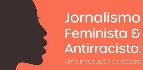 Jornalismo com propósito: Mídia pode colaborar no combate ao racismo e ao machismo