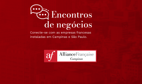 Aliança Francesa de Campinas realiza encontro de negócios