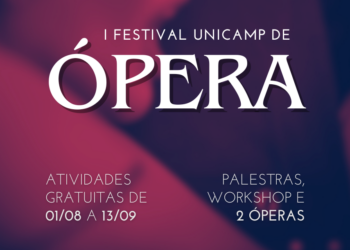 I Festival de Ópera da Unicamp reúne palestras e atividades gratuitas