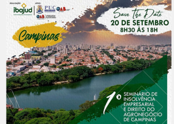 Campinas sedia 1º Seminário de Insolvência Empresarial e Direito do Agronegócio
