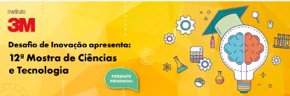 Mostra de Ciências e Tecnologia do Instituto 3M reúne estudantes