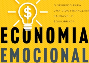 Livro Economia Emocional mostra que é possível alcançar equilíbrio financeiro