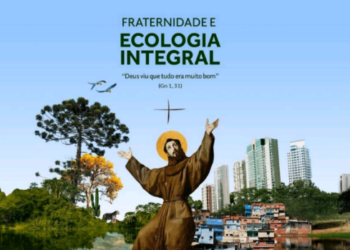 Campanha da Fraternidade de 2025 tem como tema a Ecologia Integral – por José Pedro Martins