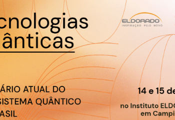 Instituto Eldorado e Cesar promovem 1º Seminário de Tecnologias Quânticas em Campinas