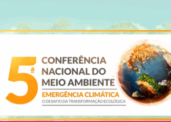 Conferência Nacional do Meio Ambiente reiterou desafios – por José Pedro Martins