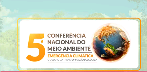 Conferência Nacional do Meio Ambiente reiterou desafios – por José Pedro Martins
