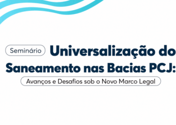 Seminário debate desafios para universalização do saneamento nas Bacias PCJ