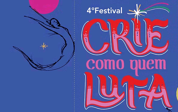 Programação do 4º Festival CRIE como quem LUTA será lançada neste sábado