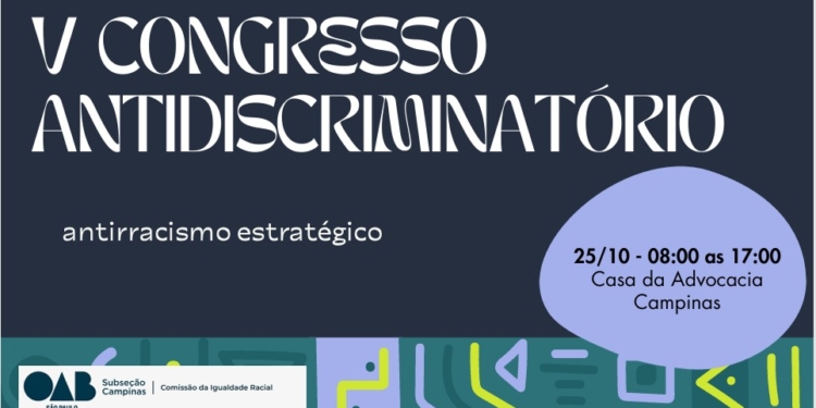 Congresso Direito Antidiscriminatório será neste sábado na Casa da Advocacia Campinas