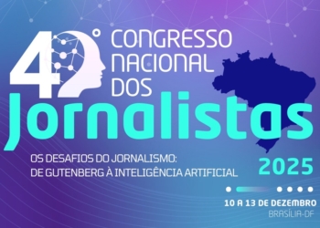 FENAJ realiza 40º Congresso Nacional dos Jornalistas em Brasília