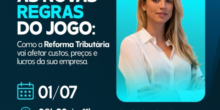 ACIC e FGV promovem palestra sobre a Reforma Tributária