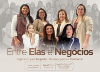 Workshop ‘Entre Elas e Negócios’ realiza 2ª Edição em Campinas